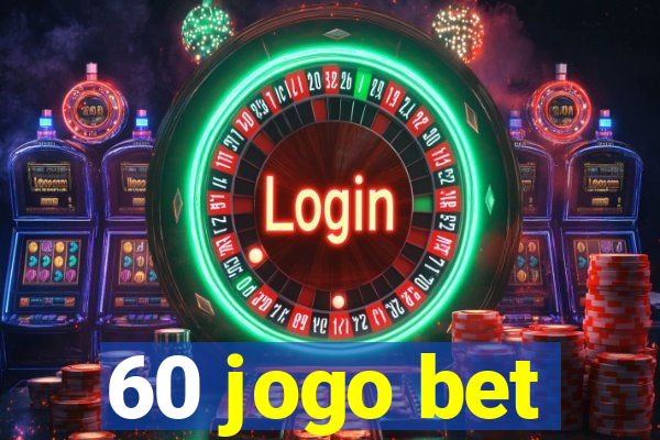 60 jogo bet